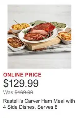 Costco Rastelli's Carver Ham Meal with 4 Side Dishes, Serves 8 offer