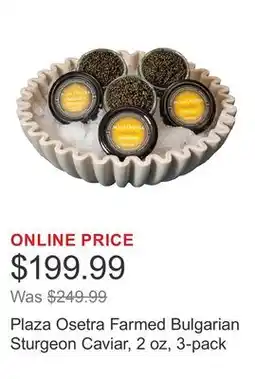 Costco Plaza Osetra Farmed Bulgarian Sturgeon Caviar, 2 oz, 3-pack offer