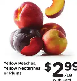 Ralphs Yellow Peaches, Yellow Nectarines or Plums offer