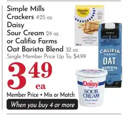 Pavilions Simple Mills Crackers 4.25 oz. Daisy Sour Cream 24 oz. or Califia Farms Oat Barista Blend 32 oz offer