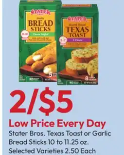 Stater Bros Stater Bros. Texas Toast or Garlic Bread Sticks offer