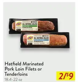 Fresh Thyme Hatfield Marinated Pork Loin Filets or Tenderloins offer