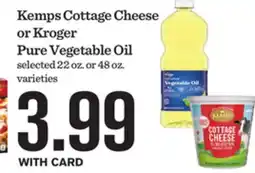 Mariano's Kemps Cottage Cheese or Kroger Pure Vegetable Oil offer