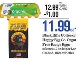 Mariano's Black Rifle Coffee or Happy Egg Co. Organic Free Range Eggs offer