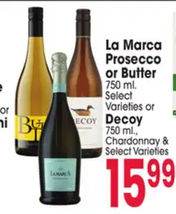 Jewel-Osco La Marca Prosecco or Butter 750 ml. Select Varieties or Decoy 750 ml.Chardonnay offer