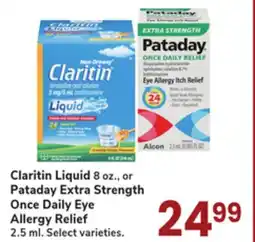 Jewel-Osco Claritin Liquid 8 oz., or Pataday Extra Strength Once Daily Eye Allergy Relief 2.5 ml offer