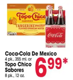 Jewel-Osco Coca-Cola De Mexico 4 pk., 355 ml. or Topo Chico Sabores 8 pk., 12 oz offer