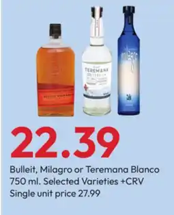 Stater Bros Bulleit, Milagro or Teremana Blanco offer