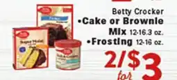 Rio Valley Market Betty Crocker •Cake or Brownle Mix 12-16.3 oz. •Frosting 12-16 oz offer
