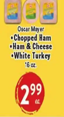 Rio Valley Market Oscar Mayer •Chopped Ham •Ham & Cheese •White Turkey offer