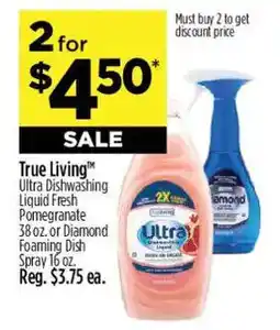 Dollar General True living ultra dishwashing liquid fresh pomegranate offer