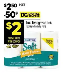 Dollar General True living soft bath tissue offer