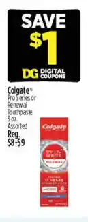 Dollar General Colgate proseries or renewal toothpaste offer