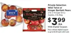 Kroger Private Selection Wild Twist or Kroger Bartlett Pears offer