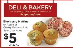 Kroger Blueberry Muffins or Apple or Cherry Fritters offer