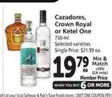 Cazadores, Crown Royal or Ketel One