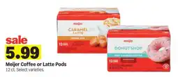 Meijer Meijer Coffee or Latte Pods offer