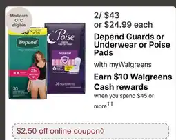 Walgreens Depend Guards or Underwear or Poise Pads offer