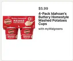 Walgreens 4-Pack Idahoan's Buttery Homestyle Mashed Potatoes Cups offer
