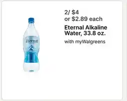 Walgreens Eternal Alkaline Water, 33.8 oz offer