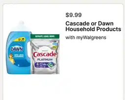 Walgreens Cascade or Dawn Household Products offer