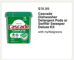 Walgreens Cascade Dishwasher Detergent Pods or Swiffer Sweeper Deluxe Kit offer