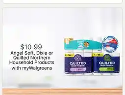 Walgreens Angel Soft, Dixie or Quilted Northern Household Products offer