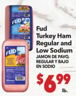 Vallarta Supermarkets Fud Turkey Ham Regular and Low Sodium / JAMON DE PAVO, REGULAR Y BAJO EN SODIO offer