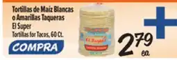 El Super Tortillas for Tacos offer