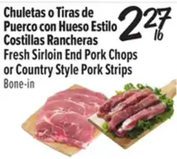 El Super Fresh Sirloin End Pork Chops or Country Style Pork Strips offer