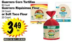 Superior Grocers Guerrero Corn Tortillas 80 Count, Guerrero Riquisimas Flour 24 Count, or Soft Taco Flour 20 Count offer