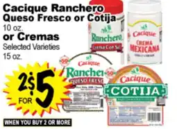 Superior Grocers Cacique Ranchero Queso Fresco or Cotija 10 oz. or Cremas Selected Varieties 15 oz offer