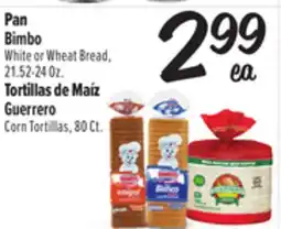 El Super Bimbo White or Wheat Bread, 21.52-24 Oz. Guerrero Corn Tortillas, 80Ct offer