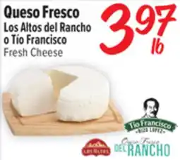 El Super Fresh Los Altos del Rancho o Tío Francisco Fresh Cheese offer