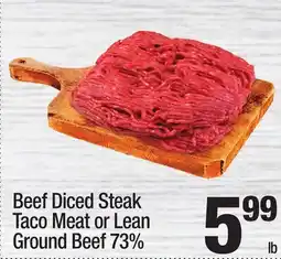 Super King Markets Beef Diced Steak Taco Meat or Lean Ground Beef 73% offer
