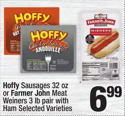 Super King Markets Hoffy Sausages 32 oz or Farmer John Meat Weiners 3 lb pair with Ham offer