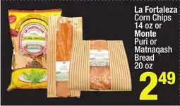 Super King Markets La Fortaleza Corn Chips 14 oz or Monte Puri or Matnaqash Bread 20 oz offer