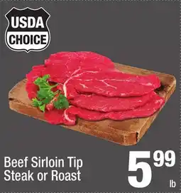 Super King Markets Beef Sirloin Tip Steak or Roast offer