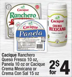 Super King Markets Cacique Ranchero Queso Fresco 10 oz, Panela 10 oz or Cacique Crema Mexicana or Crema Con Sal 15 oz offer