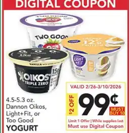 Pete's Fresh Market 4.5-5.3 oz. Dannon Oikos, Light+Fit, or Too Good YOGURT offer
