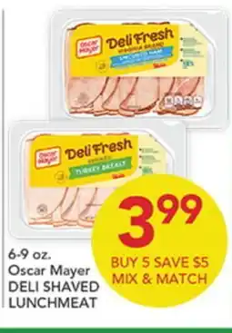 Pete's Fresh Market 6-9 oz. Oscar Mayer DELI SHAVED LUNCHMEAT offer