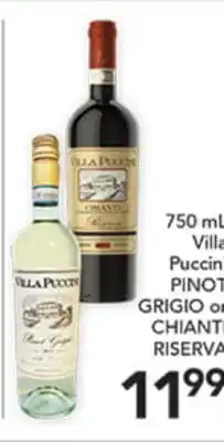 Pete's Fresh Market Villa Puccini PINOT GRIGIO or CHIANTI RISERVA offer