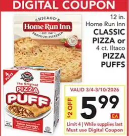 Pete's Fresh Market 12 in. Home Run Inn CLASSIC PIZZA or 4 ct. Iltaco PIZZA PUFFS offer