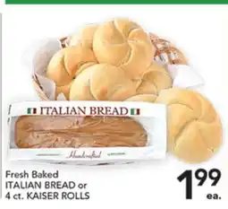 Pete's Fresh Market Fresh Baked ITALIAN BREAD or 4 ct. KAISER ROLLS offer