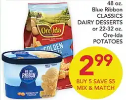 Pete's Fresh Market 48 oz. Blue Ribbon CLASSICS DAIRY DESSERTS or 22-32 oz. Ore-Ida POTATOES offer