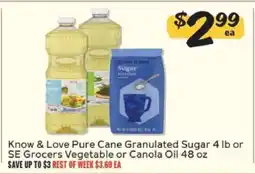 Winn Dixie Know & Love Pure Cane Granulated Sugar or SE Grocers Vegetable or Canola Oil offer