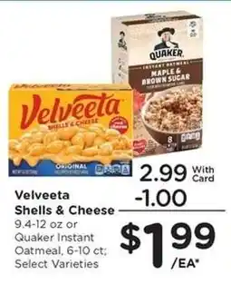 Kroger Velveeta Shells & Cheese or Quaker Instant Oatmeal offer