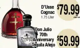 Big Saver Foods D'Usse Cognac, 1.75 Liter DON JULIO 70th Anniversary Tequila Añejo offer