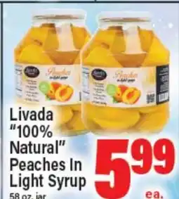 Angelo Caputo's Fresh Market Livada 100% Natural Peaches In Light Syrup offer