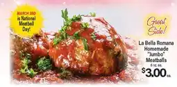 Angelo Caputo's Fresh Market La Bella Romana Homemade Jumbo Meatballs offer